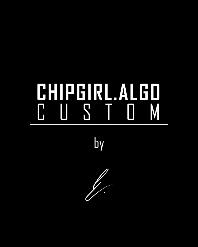 Image of CHIPGIRL.ALGO CUSTOM