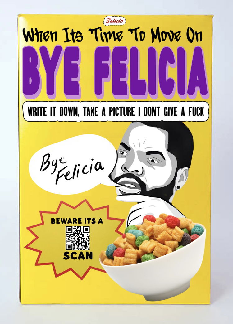 Image of Bye Felicia Cereal